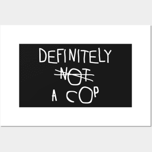 Definitely Not A Cop Halloween Costume Posters and Art